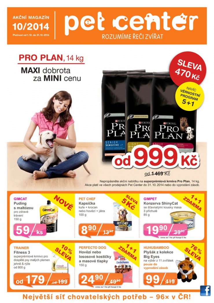 leták Pet Center Akční leták od 1.10.2014 strana 1 leták Pet Center Akční leták od 1.10.2014 strana 1